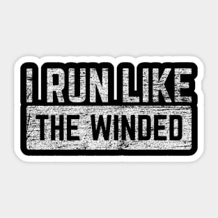 I Run Like The Winded v4 Sticker